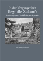 Friedrich-Gert von Seydewitz, Friedrich-Gert von Seydewitz - In der Vergangenheit liegt die Zukunft