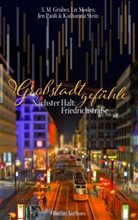 S. M. Gruber, Li Modes, Liv Modes, Jen Pauli, Jen Pauli u a, Katharina Stein - Großstadtgefühle