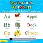 Eva S, Eva S. - My First Dutch Alphabets Picture Book with English Translations