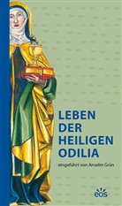 Grün Anselm, Maria Stoeckle - Leben der heiligen Odilia