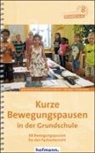 Carolin Handtmann, Caroline Handtmann, Ank Hanssen-Doose, Anke Hanssen-Doose, Elk Opper, Elke Opper... - Kurze Bewegungspausen in der Grundschule