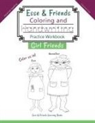 Esse &amp; Friends Learning Books - Esse & Friends Coloring and Handwriting Practice Workbook Girl Friends