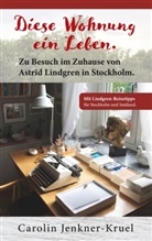Carolin Jenkner-Kruel - Diese Wohnung ein Leben