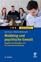 Axe Esser, Axel Esser, Martin Wolmerath - Mobbing und psychische Gewalt