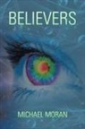 Michael Moran - Believers