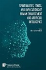 Ray Kurzweil, Tracy J. Trothen, Christopher Hrynkow - Spiritualities, ethics, and implications of human enhancement and artificial intelligence