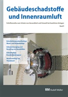 Hans-Dieter Bossemeyer, Frank Kuebart, Nicole Richardson, Jutt Witten, Jutta Witten, Jutt Witten (Dr.)... - Gebäudeschadstoffe und Innenraumluft - Schriftenreihe zum Schutz von Gesundheit und Umwelt bei baulichen Anlagen. Bd.9