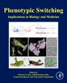 Mohit Kumar Jolly, Prakash Kulkarni, Herbert Levine, Levine Herbert, Mohit Kumar Jolly, Vidyanand Nanjundiah - Phenotypic Switching