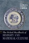 Carter Sarah Anne, Ivan Gaskell, Ivan (EDT)/ Carter Gaskell, Ivan (Professor of Cultural History and M Gaskell, Sarah Anne Carter, Sarah Anne (Visiting Executive Director of the Center for Design and Material Culture and Visiting Assistant Professor of Design Studies Carter... - Oxford Handbook of History and Material Culture