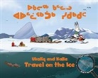 Neil Christopher, Amanda Sandland, Amiel Sandland - Ukaliq and Kalla Travel on the Ice
