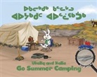 Neil Christopher, Amanda Sandland, Amiel Sandland - Ukaliq and Kalla Go Summer Camping