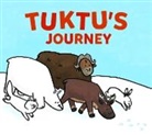 Rachel Rupke, Ali Hinch - Tuktu's Journey