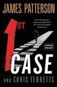 James Patterson, James/ Tebbetts Patterson, Chris Tebbetts - 1st Case