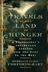 Domenico Italo Composto-Hart - Travels in the Land of Hunger: A backpacker's earthbound journey from the East to the West