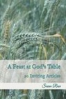 Susan Rose - A Feast at God's Table: 90 Inviting Articles