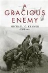 Michael G. Kramer Omieaust, Michael G Kramer OMIEAust. - A Gracious Enemy
