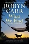 Robyn Carr - What We Find
