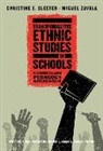 James A. Banks, Christine E Sleeter, Christine E. Sleeter, Miguel Zavala, James A Banks, James A. Banks - Transformative Ethnic Studies in Schools