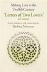 Barbara (EDT) Newman, Ruth Mazo Karras, Barbara Newman - Making Love in the Twelfth Century