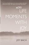 Joy Bach - More Life Moments with Joy