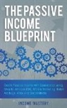 Income Mastery - The Passive Income Blueprint