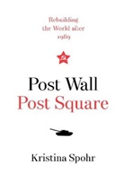 Kristina Spohr - Post Wall, Post Square
