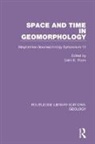 Colin E. Thorn, Colin E. Thorn, Thorn Colin E. - Space and Time in Geomorphology