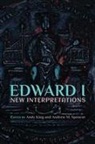 Andy King, Andrew M. Spencer, Andy King, Andrew Spencer, Andrew M. Spencer - Edward I: New Interpretations