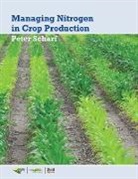 Scharf, Peter Scharf - Managing Nitrogen for Crop Production