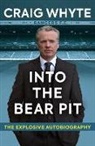 Craig Whyte, Craig Wight Whyte, Douglas Wight - Into the Bear Pit