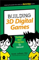Guthals, S Guthals, Sarah Guthals, Guthals Sarah - Building 3d Digital Games