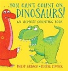 Philip Ardagh, Ardagh Philip, Elissa Elwick, Elissa Elwick, Elwick Elissa - You Can't Count on Dinosaurs