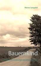 Werner Sziegoleit - Bauernkind