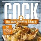 Anna Konik - Cock, The Way Grandma Liked It