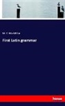 M C MacMillan, M. C. Macmillan - First Latin grammar
