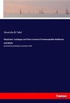 Boericke &amp; Tafel - Physicians' Catalogue and Price Current of Homoeopathic Medicines and Books