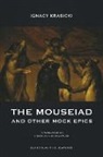 Ignacy Krasicki - The Mouseiad and other Mock Epics