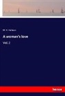 M E Holmes, M. E. Holmes - A woman's love