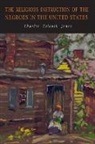 Charles Colcock Jones - The Religious Instruction of the Negroes in the United States