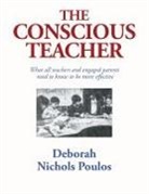 Deborah Nichols Poulos - The Conscious Teacher