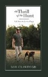 Rob Crawford - The Thrill of the Hunt: Life Lessons from a Puppy