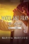 Glenna Hartzog - Watch and Pray
