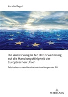 Kerstin Reget - Die Auswirkungen der Ost-Erweiterung auf die Handlungsfähigkeit der Europäischen Union