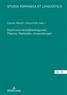 Carolin Patzelt, Elton Prifti, Elmar Schafroth - Diachrone Varietätenlinguistik: Theorie, Methoden, Anwendungen