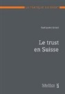 Guillaume Grisel - Le trust en Suisse