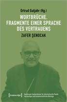 Zafer Senocak, Ortrud Gutjahr - Wortbrüche. Fragmente einer Sprache des Vertrauens