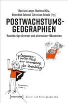 §, Martin Hülz, Martina Hülz, Bastian Lange, Benedikt Schmid, Benedikt Schmid u a... - Postwachstumsgeographien