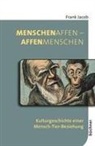 Frank Jacob - MenschenAffen - AffenMenschen