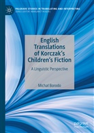 Micha¿ Borodo, Michal Borodo - English Translations of Korczak's Children's Fiction