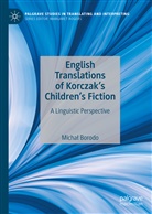 Micha¿ Borodo, Michal Borodo - English Translations of Korczak's Children's Fiction